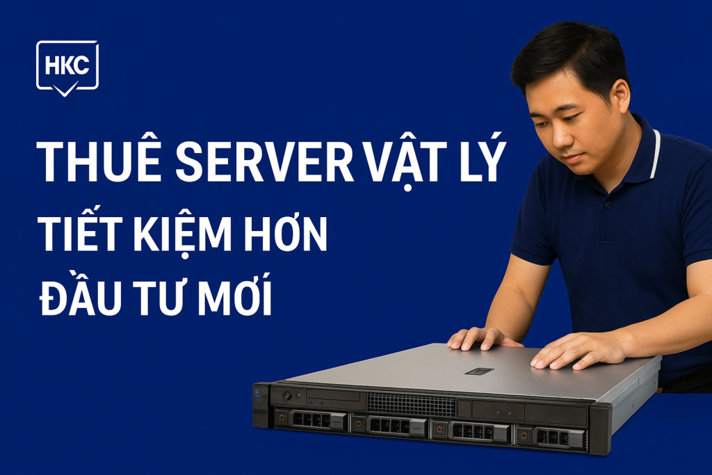 Lợi ích khi thuê server vật lý thay vì đầu tư mới